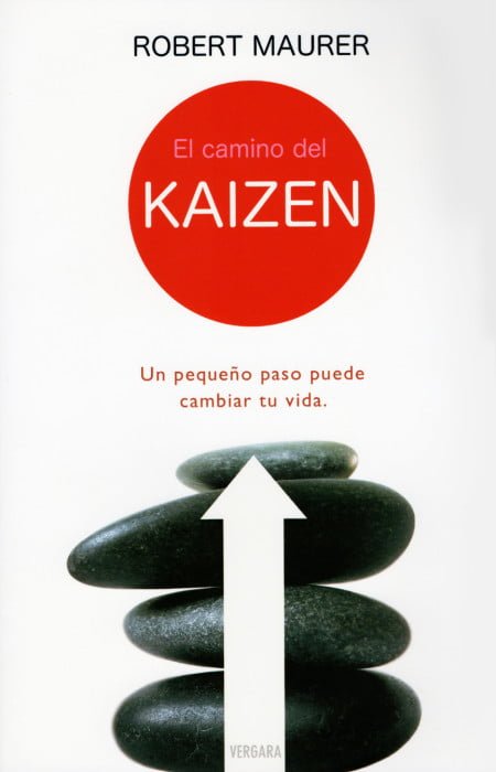 "El camino del Kaizen: Un pequeño paso puede cambiar tu vida", de Robert Maurer