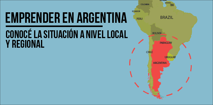 Emprender en Argentina: Conocé cuál es la situación del país y la región