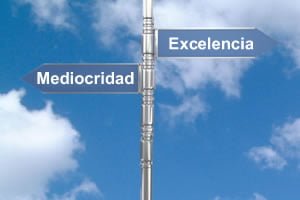 Excelencia vs Mediocridad