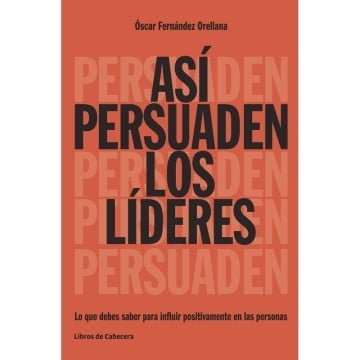 #NOVEDAD: Así persuaden los líderes