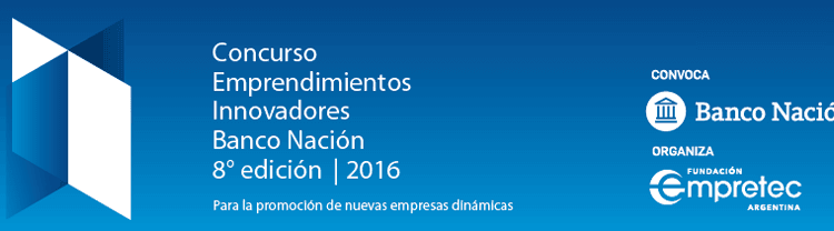 #BREVE: Abrió la covocatoria para la 8° Edición del Concurso «Emprendimientos Innovadores del Banco Nación»