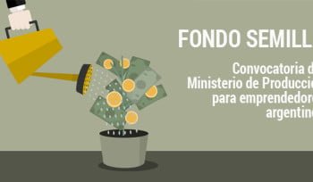 ARGENTINA: Abrió la convocatoria para el Programa Fondo Semillla para emprendedores