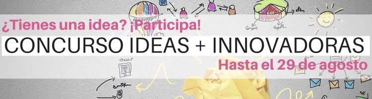 Concurso Ideas + Innovadoras 2016