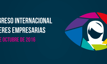 1° Congreso Internacional de Mujeres Empresarias: Innovación y Liderazgo 3.0