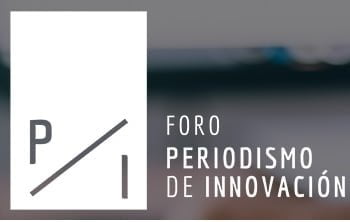 Lanzan el 1° Foro de Periodismo de Innovación en Latinoamérica