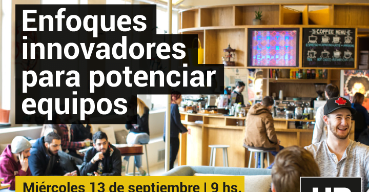 Univ. de Palermo: seminario «Enfoques innovadores para potenciar equipos»,