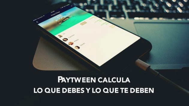 Paytween, la app para compartir gastos y seguir siendo amigos