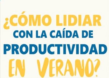8 Trucos para Combatir la Caída de Productividad en Verano