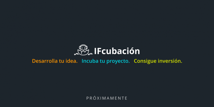 ifcubación, la primera aceleradora de negocios potenciada por IA