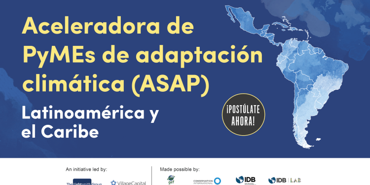 Abre la convocatoria para la aceleradora de PyMEs de adaptación climática (ASAP)