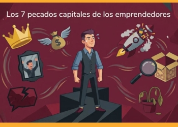 Los 7 pecados capitales del emprendedor
