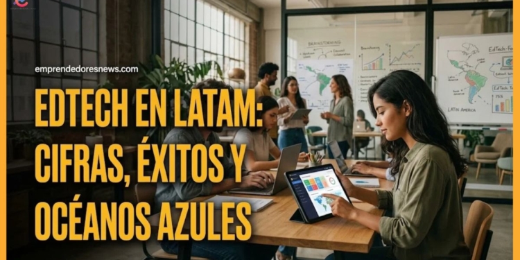 EdTech en Latam: cifras, éxitos y océanos azules