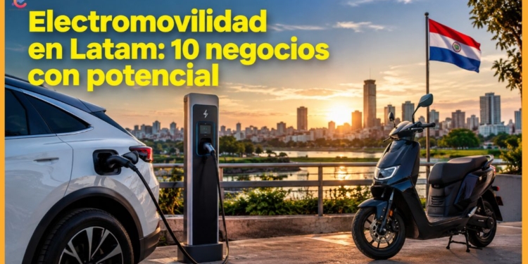Electromovilidad en Latam: 10 negocios con potencial