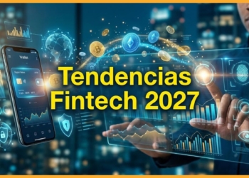 Muchas oportunidades trae el 2027 para emprender en Fintech