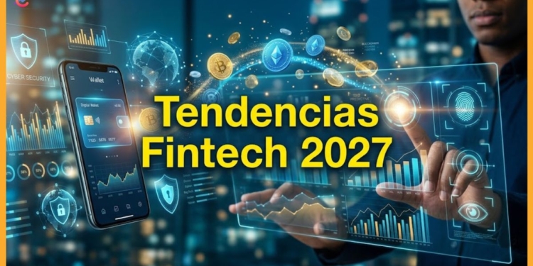 Muchas oportunidades trae el 2027 para emprender en Fintech
